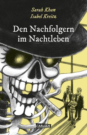 Buchcover Die Unheimlichen: Den Nachfolgern im Nachtleben | Isabel Kreitz | EAN 9783551713476 | ISBN 3-551-71347-2 | ISBN 978-3-551-71347-6