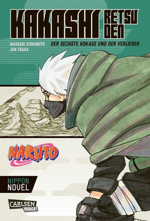 Buchcover Naruto - Kakashi Retsuden: Der sechste Hokage und der Verlierer (Nippon Novel) | Masashi Kishimoto | EAN 9783551727275 | ISBN 3-551-72727-9 | ISBN 978-3-551-72727-5