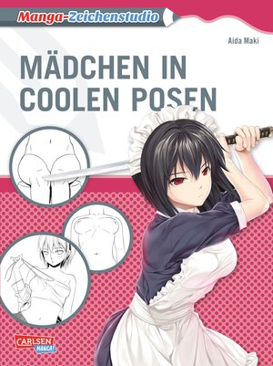 Buchcover Manga-Zeichenstudio: Mädchen in coolen Posen | Aida Maki | EAN 9783551736871 | ISBN 3-551-73687-1 | ISBN 978-3-551-73687-1