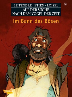 Buchcover Auf der Suche nach dem Vogel der Zeit 9: Im Bann des Bösen | Serge Le Tendre | EAN 9783551738295 | ISBN 3-551-73829-7 | ISBN 978-3-551-73829-5