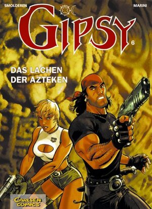 Gipsy, Bd.6, Das Lachen der Azteken