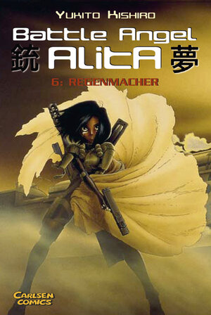 Battle Angel Alita, Taschenbuch-Ausg., Bd.6, Regenmacher