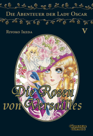 Die Rosen von Versailles 05. Die Abenteuer der Lady Oscar. Die Abenteuer der Lady Oscar