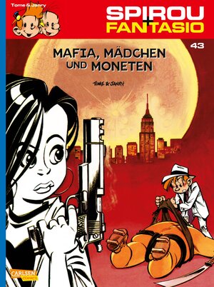 Spirou & Fantasio, Band 43: Mafia, Mädchen und Moneten: (Neuedition)