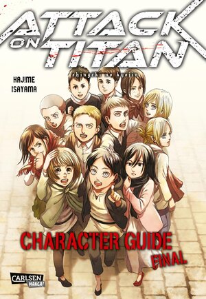 Buchcover Attack on Titan: Character Guide Final | Hajime Isayama | EAN 9783551772992 | ISBN 3-551-77299-1 | ISBN 978-3-551-77299-2