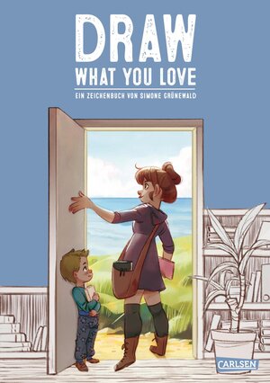 Buchcover Draw What You Love | Simone Grünewald | EAN 9783551778864 | ISBN 3-551-77886-8 | ISBN 978-3-551-77886-4