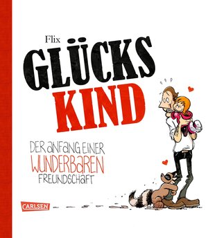 Buchcover Glückskind 1: Der Anfang einer wunderbaren Freundschaft | Flix | EAN 9783551783868 | ISBN 3-551-78386-1 | ISBN 978-3-551-78386-8