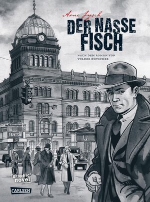 Buchcover Die Gereon-Rath-Comics 1: Der nasse Fisch (erweiterte Neuausgabe) | Arne Jysch | EAN 9783551785909 | ISBN 3-551-78590-2 | ISBN 978-3-551-78590-9