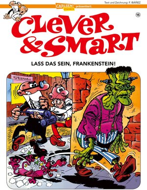 Buchcover Clever und Smart 15: Lass das sein, Frankenstein! | Francisco Ibáñez | EAN 9783551788856 | ISBN 3-551-78885-5 | ISBN 978-3-551-78885-6