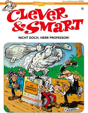 Buchcover Clever und Smart 16: Nicht doch, Herr Professor! | Francisco Ibáñez | EAN 9783551788863 | ISBN 3-551-78886-3 | ISBN 978-3-551-78886-3