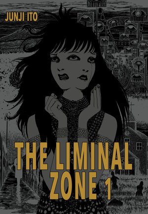 Buchcover The Liminal Zone 1 | Junji Ito | EAN 9783551801166 | ISBN 3-551-80116-9 | ISBN 978-3-551-80116-6