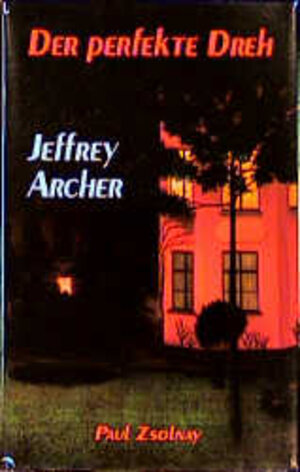Buchcover Der perfekte Dreh | Jeffrey Archer | EAN 9783552041219 | ISBN 3-552-04121-4 | ISBN 978-3-552-04121-9