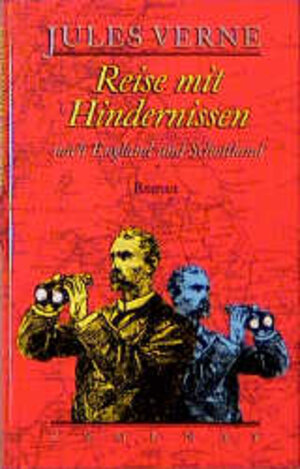 Reise mit Hindernissen nach England und Schottland: Roman