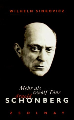 Buchcover Mehr als zwölf Töne - Arnold Schönberg | Wilhelm Sinkovicz | EAN 9783552048904 | ISBN 3-552-04890-1 | ISBN 978-3-552-04890-4