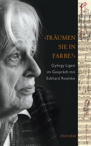 Buchcover "Träumen Sie in Farbe?" | György Ligeti | EAN 9783552052284 | ISBN 3-552-05228-3 | ISBN 978-3-552-05228-4