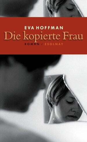 Buchcover Die kopierte Frau | Eva Hoffman | EAN 9783552052932 | ISBN 3-552-05293-3 | ISBN 978-3-552-05293-2