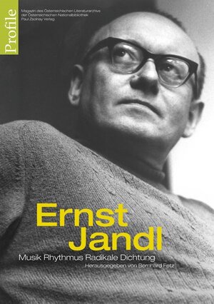 Profile 12, Ernst Jandl: Musik Rhythmus Radikale Dichtung
