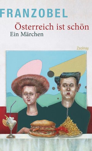 Buchcover Österreich ist schön | Franzobel | EAN 9783552054738 | ISBN 3-552-05473-1 | ISBN 978-3-552-05473-8