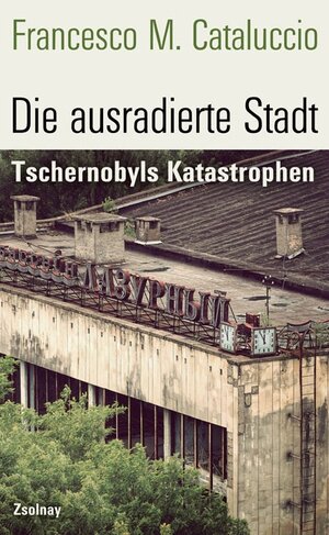 Buchcover Die ausradierte Stadt | Francesco M. Cataluccio | EAN 9783552055810 | ISBN 3-552-05581-9 | ISBN 978-3-552-05581-0