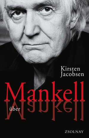 Buchcover Mankell über Mankell | Kirsten Jacobsen | EAN 9783552056404 | ISBN 3-552-05640-8 | ISBN 978-3-552-05640-4