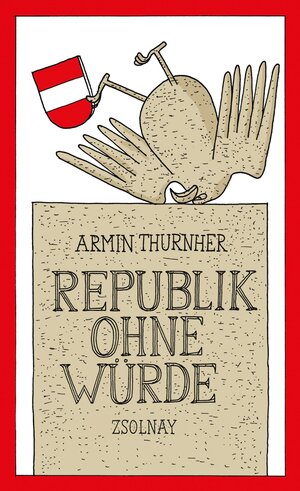 Buchcover Republik ohne Würde | Armin Thurnher | EAN 9783552056619 | ISBN 3-552-05661-0 | ISBN 978-3-552-05661-9
