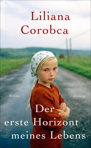 Buchcover Der erste Horizont meines Lebens | Liliana Corobca | EAN 9783552057326 | ISBN 3-552-05732-3 | ISBN 978-3-552-05732-6