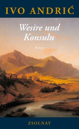 Buchcover Wesire und Konsuln | Ivo Andric | EAN 9783552058026 | ISBN 3-552-05802-8 | ISBN 978-3-552-05802-6