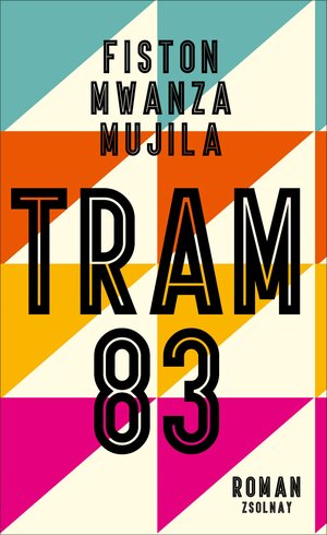 Buchcover Tram 83 | Fiston Mwanza Mujila | EAN 9783552058095 | ISBN 3-552-05809-5 | ISBN 978-3-552-05809-5