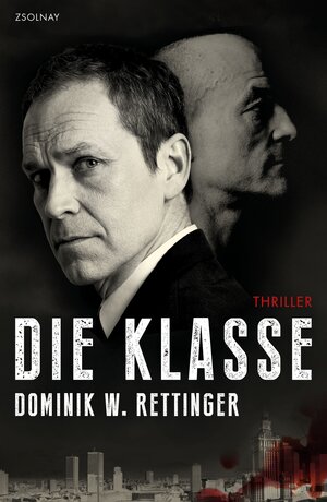 Buchcover Die Klasse | Dominik W. Rettinger | EAN 9783552058552 | ISBN 3-552-05855-9 | ISBN 978-3-552-05855-2