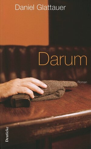 Buchcover Darum | Daniel Glattauer | EAN 9783552060814 | ISBN 3-552-06081-2 | ISBN 978-3-552-06081-4