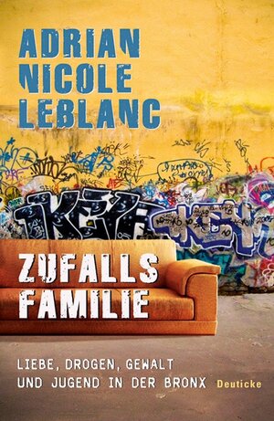 Buchcover Zufallsfamilie | Adrian Nicole LeBlanc | EAN 9783552060845 | ISBN 3-552-06084-7 | ISBN 978-3-552-06084-5