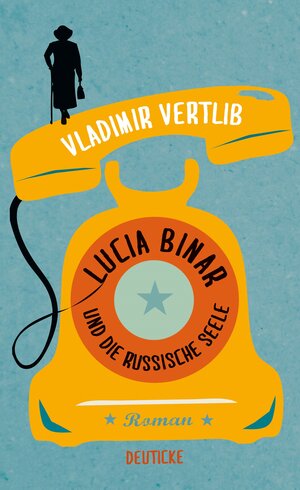 Buchcover Lucia Binar und die russische Seele | Vladimir Vertlib | EAN 9783552062863 | ISBN 3-552-06286-6 | ISBN 978-3-552-06286-3