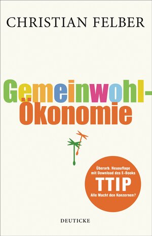 Buchcover Die Gemeinwohl-Ökonomie | Christian Felber | EAN 9783552062917 | ISBN 3-552-06291-2 | ISBN 978-3-552-06291-7