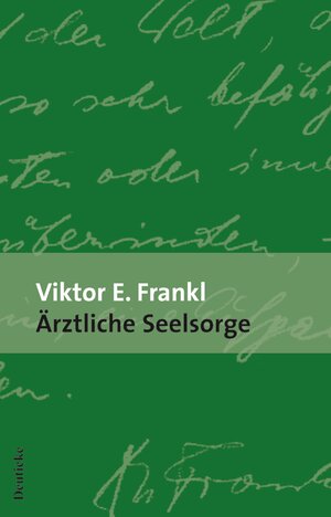 Buchcover Ärztliche Seelsorge | Viktor E. Frankl | EAN 9783552063570 | ISBN 3-552-06357-9 | ISBN 978-3-552-06357-0