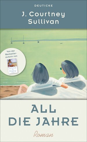 Buchcover All die Jahre | J. Courtney Sullivan | EAN 9783552063662 | ISBN 3-552-06366-8 | ISBN 978-3-552-06366-2