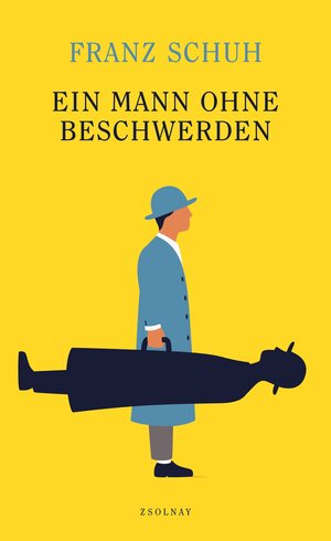 Buchcover Ein Mann ohne Beschwerden | Franz Schuh | EAN 9783552073609 | ISBN 3-552-07360-4 | ISBN 978-3-552-07360-9