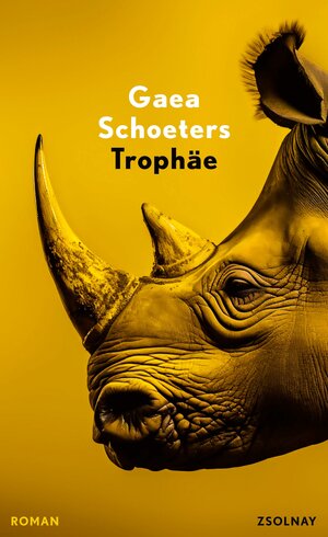 Buchcover Trophäe | Gaea Schoeters | EAN 9783552073883 | ISBN 3-552-07388-4 | ISBN 978-3-552-07388-3