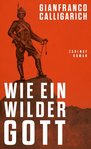 Buchcover Wie ein wilder Gott | Gianfranco Calligarich | EAN 9783552075108 | ISBN 3-552-07510-0 | ISBN 978-3-552-07510-8