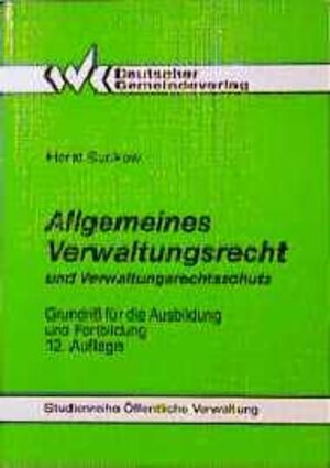 Buchcover Allgemeines Verwaltungsrecht und Verwaltungsrechtschutz | Horst Suckow | EAN 9783555011264 | ISBN 3-555-01126-X | ISBN 978-3-555-01126-4