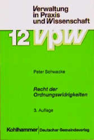 Buchcover Recht der Ordnungswidrigkeiten | Peter Schwacke | EAN 9783555011912 | ISBN 3-555-01191-X | ISBN 978-3-555-01191-2