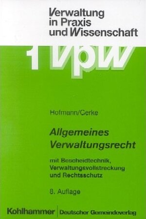 Buchcover Allgemeines Verwaltungsrecht | Harald Hofmann | EAN 9783555012698 | ISBN 3-555-01269-X | ISBN 978-3-555-01269-8