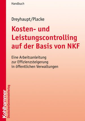Buchcover Kosten- und Leistungscontrolling auf der Basis von NKF | Klaus-F. Dreyhaupt | EAN 9783555013787 | ISBN 3-555-01378-5 | ISBN 978-3-555-01378-7