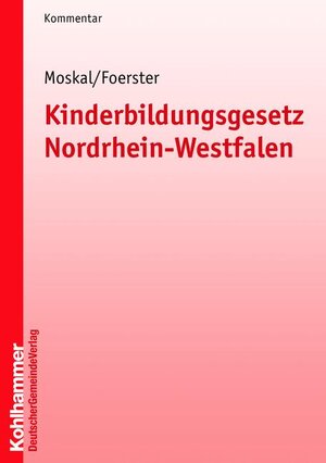 Buchcover Kinderbildungsgesetz - KiBiz Nordrhein-Westfalen | Bernd Jürgen Schneider | EAN 9783555014203 | ISBN 3-555-01420-X | ISBN 978-3-555-01420-3