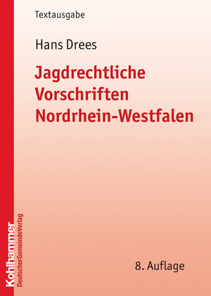 Buchcover Jagdrechtliche Vorschriften Nordrhein-Westfalen | Heinz Rose | EAN 9783555014395 | ISBN 3-555-01439-0 | ISBN 978-3-555-01439-5