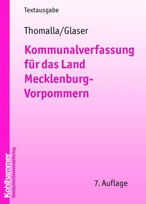 Buchcover Kommunalverfassung für das Land Mecklenburg-Vorpommern | Michael Thomalla | EAN 9783555014449 | ISBN 3-555-01444-7 | ISBN 978-3-555-01444-9
