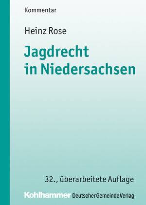 Buchcover Jagdrecht in Niedersachsen | Heinz Rose | EAN 9783555015897 | ISBN 3-555-01589-3 | ISBN 978-3-555-01589-7