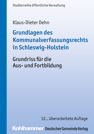 Buchcover Grundlagen des Kommunalverfassungsrechts in Schleswig-Holstein | Klaus-Dieter Dehn | EAN 9783555016818 | ISBN 3-555-01681-4 | ISBN 978-3-555-01681-8