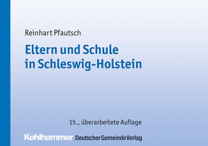 Buchcover Eltern und Schule in Schleswig-Holstein | Reinhart Pfautsch | EAN 9783555016863 | ISBN 3-555-01686-5 | ISBN 978-3-555-01686-3