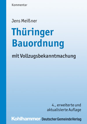 Buchcover Thüringer Bauordnung | Jens Meißner | EAN 9783555017150 | ISBN 3-555-01715-2 | ISBN 978-3-555-01715-0