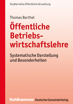 Buchcover Öffentliche Betriebswirtschaftslehre | Thomas Barthel | EAN 9783555017549 | ISBN 3-555-01754-3 | ISBN 978-3-555-01754-9